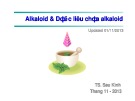 Bài giảng Alkaloid và dược liệu chứa alkaloid - TS. Sáu Kình