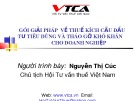 Bài giảng Gói giải pháp về thuế kích cầu đầu tư tiêu dùng và tháo gỡ khó khăn cho doanh nghiệp - Nguyễn Thị Cúc