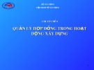 Bài giảng Chuyên đề 8: Quản lý hợp đồng trong hoạt động xây dựng