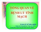 Bài giảng Tổng quan về bệnh lý tĩnh mạch - TS.BS. Lê Nữ Hòa Hiệp