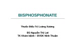 Bài giảng Bisphosphonate: Thuốc điều trị loãng xương - BS. Nguyễn Thị Lợi
