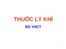 Bài giảng Thuốc lý khí