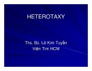 Bài giảng Heterotaxy - Ths. Bs. Lê Kim Tuyến