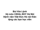 Bài giảng Xqang hình ảnh bệnh lý tiết niệu: Phần 1 - Bùi Văn Lệnh