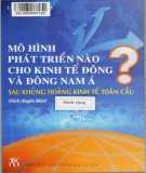 Đông Nam Á sau khủng hoảng kinh tế toàn cầu - Mô hình phát triển nào cho kinh tế Đông: Phần 1