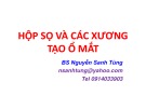 Bài giảng Hộp sọ và các xương tạo ổ mắt – BS.  Nguyễn Sanh Tùng