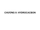 Bài giảng Hóa hữu cơ - Chương 2: Hydrocabon