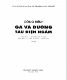 Đường tàu điện ngầm và Công trình ga: Phần 1