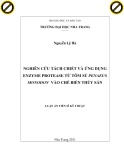 Luận án Tiến sĩ Kỹ thuật: Nghiên cứu tách chiết và ứng dụng enzyme protease từ tôm sú penaeus monodon vào chế biến thủy sản