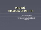 Bài giảng Phụ nữ tham gia chính trị - TS. Vương Thị Hanh