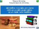 Bài giảng Hệ thống văn bản, quy định liên quan đến hoạt động quan trắc môi trường