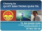 Bài giảng Chương 3: Quyết định trong quản trị - TS. Bùi Quang Xuân