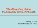 Bài giảng Vận động công chúng tham gia xây dựng chính sách - Dương Trí Dũng