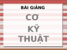 Bài giảng Cơ kỹ thuật: Phần 3 – KS. Dư Văn Rê