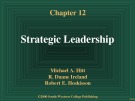 Bài giảng Chapter 12: Strategic Leadership