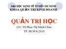 Bài giảng Quản trị học - TS. Phan Thị Minh Châu