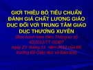 Bài giảng Giới thiệu bộ tiêu chuẩn đánh giá chất lượng giáo dục đối với trung tâm giáo dục thường xuyên