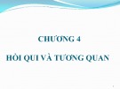 Bài giảng Nguyên lý thống kê kinh tế - Chương 4: Hồi qui và tương quan