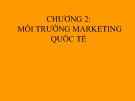 Bài giảng Marketing quốc tế: Chương 2 - ThS. Trần Hải Ly