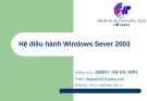 Bài giảng Hệ điều hành Windows Sever 2003: Bài 3 - Dương Thị Thu Hiền