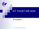 Bài giảng Kỹ thuật mã hóa (Encryption)