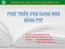 Bài giảng Phát triển ứng dụng Web bằng PHP: Phần 6 - Dương Khai Phong