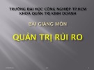 Bài giảng môn Quản trị rủi ro: Chương 1 - ĐH Công nghiệp TP. HCM