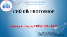 Bài giảng Photoshop: Chương 4 - Bùi Thị Hồng Minh