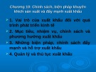 Bài giảng Chính sách thương mại quốc tế - Chương 10 (phần 1): Chính sách, biện pháp khuyến khích sản xuất và đẩy mạnh xuất khẩu