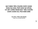 Bài giảng Quy định tiêu chuẩn chức danh Giáo sư (GS), phó Giáo sư (PGS) và xét công nhận đạt tiêu chuẩn chức danh GS, PGS năm 2009