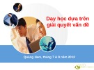 Bài giảng Dạy học dựa trên giải quyết vấn đề