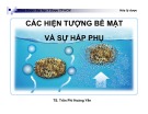 Bài giảng Các hiện tượng bề mặt và sự hấp phụ - TS. Trần Phi Hoàng Yến