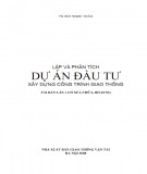 Xây dựng công trình giao thông - Lập và phân tích dự án đầu tư: Phần 1