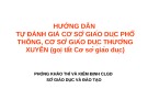 Bài giảng Hướng dẫn tự đánh giá cơ sở giáo dục phổ thông, cơ sở giáo dục thường xuyên (gọi tắt là cơ sở giáo dục)