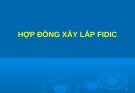 Bài giảng Hợp đồng xây lắp FIDIC