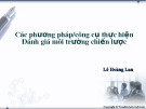 Bài giảng Các phương pháp/công cụ thực hiện Đánh giá môi trường chiến lược - Lê Hoàng Lan