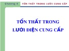 Bài giảng Chương 4: Tổn thất trong lưới điện cung cấp