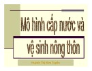 Bài giảng Mô hình cấp nước và vệ sinh nông thôn - Huỳnh Thị Kim Tuyến