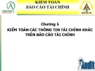 Bài giảng Kiểm toán báo cáo tài chính: Chương 5 - Kiểm toán các thông tin tài chính khác trên báo cáo tài chính