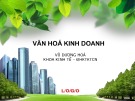 Bài giảng Văn hóa kinh doanh: Chương 6 - Văn hóa trong các hoạt động kinh doanh