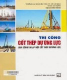 Kỹ thuật Thi công cốt thép dự ứng lực (Gia công và lắp đặt cốt thép dự ứng lực): Phần 2