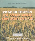 Cơ sở lý thuyết di truyền và kỹ thuật gây tạo, sản xuất lúa lai: Phần 1