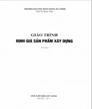 Giáo trình Định giá sản phẩm xây dựng (tái bản): Phần 2