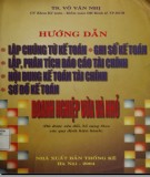 Cẩm nang lập chứng từ kế toán, ghi sổ kế toán, lập, phân tích báo cáo tài chính, nội dung kế toán tài chính, sơ đồ kế toán doanh nghiệp vừa và nhỏ: Phần 1