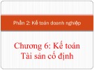 Bài giảng Nguyên lý kế toán - Chương 6: Kế toán tài sản cố định