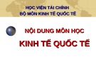 Bài giảng Kinh tế quốc tế - Chương 1: Tổng quan về kinh tế quốc tế