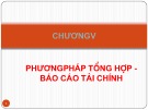 Bài giảng Nguyên lý kế toán - Chương 5: Phương pháp tổng hợp - Báo cáo tài chính