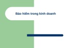 Bài giảng Bảo hiểm trong kinh doanh - Chương 1: Khái quát chung về bảo hiểm