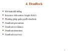 Bài giảng Hệ điều hành: Chương 4 - Deadlock