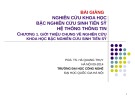 Bài giảng Nghiên cứu khoa học bậc nghiên cứu sinh Tiến sỹ Hệ thống thông tin: Chương 1 - PGS.TS. Hà Quang Thụy